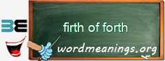 WordMeaning blackboard for firth of forth